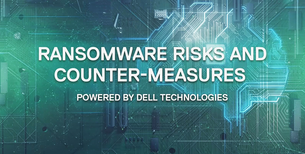 DELL – Ransomware Risk & Counter-Measures